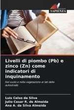 Livelli di piombo (Pb) e zinco (Zn) come indicatori di inquinamento