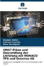 VMAT-Pläne und Überprüfung der Lieferung mit MONACO TPS und Octavius 4D