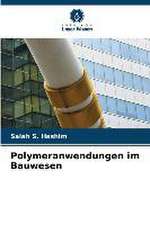 Polymeranwendungen im Bauwesen