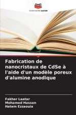 Fabrication de nanocristaux de CdSe à l'aide d'un modèle poreux d'alumine anodique