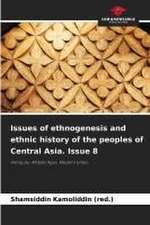 Issues of ethnogenesis and ethnic history of the peoples of Central Asia. Issue 8