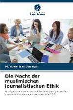 Die Macht der muslimischen journalistischen Ethik