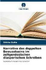 Narrative des doppelten Bewusstseins im zeitgenössischen diasporischen Schreiben