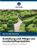 Erstellung und Pflege von Landschaftsprojekten