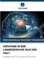 METAPHER IN DER LANDESSPRACHE BILD DER WELT