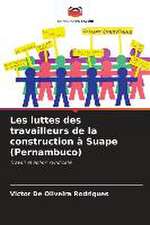 Les luttes des travailleurs de la construction à Suape (Pernambuco)