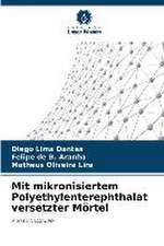 Mit mikronisiertem Polyethylenterephthalat versetzter Mörtel