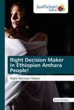 Right Decision Maker in Ethiopian Amhara People!