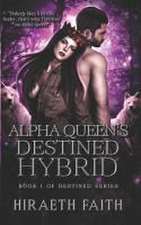 Faith, H: Alpha Queen's Destined Hybrid