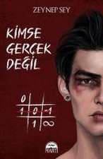 Kimse Gercek Degil