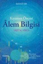 Kiyamet Öncesi Alem Bilgisi - Dijital Virüs