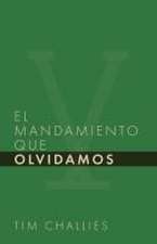 El mandamiento que olvidamos