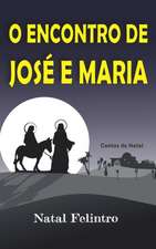 O Encontro de José E Maria: Romance