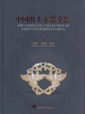 The Complete Collection of Jades Unearthed in China (15 vols)