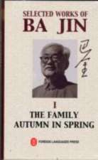 Selected Works of Ba Jin vol.1: The Family, Autumn in Spring