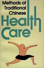 Zeng, Q: Methods of Traditional Chinese Health Care