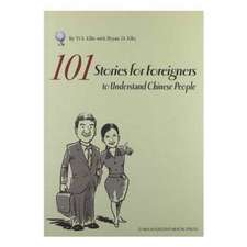 Ellis, Y: 101 Stories for Foreigners to Understand Chinese P