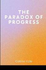 The Paradox of Progress