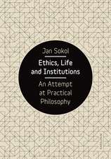 Ethics, Life and Institutions: An Attempt at Practical Philosophy