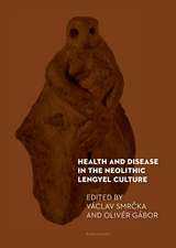 Health and Disease in the Neolithic Lengyel Culture