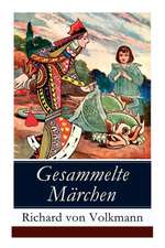 Gesammelte Märchen: Illustrierte Kindergeschichten (Das Klapperstorch-Märchen + Der alte Koffer + Der kleine Mohr und die Goldprinzessin +