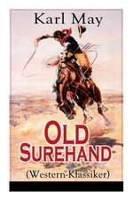 Old Surehand (Western-Klassiker): Alle 3 Bände