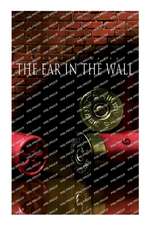 The Ear in the Wall