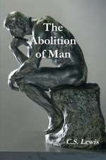 The Abolition of Man (Annotated)