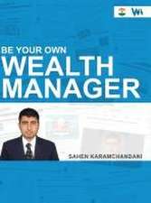 Be Your Own Wealth Manager - Financial Literacy