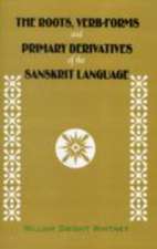 Roots, Verb-forms and Primary Derivatives of the Sanskrit Language