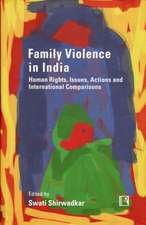 Family Violence in India: Human Rights, Issues, Actions and International Comparisons