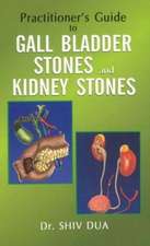 Practitioner's Guide to Gall Bladder Stones & Kidney Stones