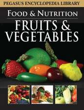 Fruits & Vegetables: Food & Nutrition