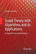 Graph Theory with Algorithms and its Applications: In Applied Science and Technology