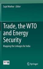 Trade, the WTO and Energy Security: Mapping the Linkages for India