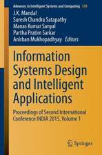 Information Systems Design and Intelligent Applications: Proceedings of Second International Conference INDIA 2015, Volume 1