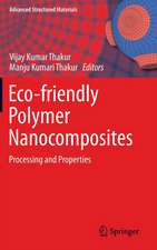 Eco-friendly Polymer Nanocomposites: Processing and Properties