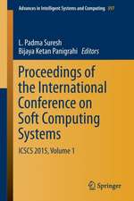 Proceedings of the International Conference on Soft Computing Systems: ICSCS 2015, Volume 1