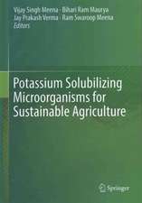 Potassium Solubilizing Microorganisms for Sustainable Agriculture