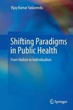 Shifting Paradigms in Public Health: From Holism to Individualism