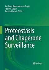 Proteostasis and Chaperone Surveillance