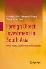 Foreign Direct Investment in South Asia: Policy, Impact, Determinants and Challenges