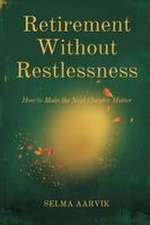 Retirement Without Restlessness