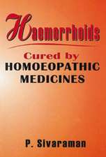 Heamorrhoids: Cured by Homoeopathic Medicines