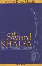 Sword of the Khalsa: The Sikh Peoples War 1699-1768