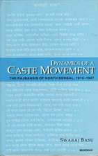 Dynamics of a Caste Movement: The Rajbansis of North Bengal, 1910-1947