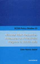 Nuclear Risk Reduction Measures & Restraint Regime in South Asia