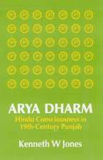 Arya Dharm: Hindu Consciousness in 19th-Century Punjab