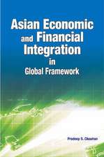 Asian Economic & Financial Integration in Global Framework