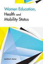 Women Education, Health & Mobility Status